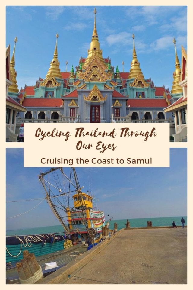 Cycling Thailand Through Our Eyes - Cruising the Coast to Samui