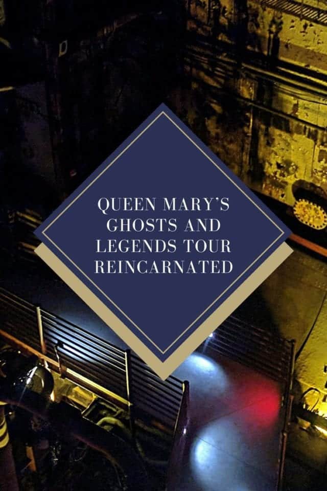 Queen Mary’s Ghosts and Legends Tour Reincarnated