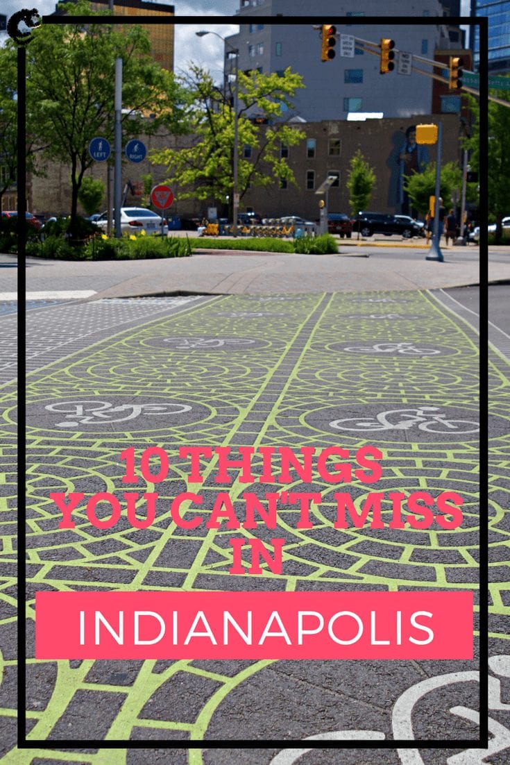 Ten Things You Can't Miss in Indianapolis Pin